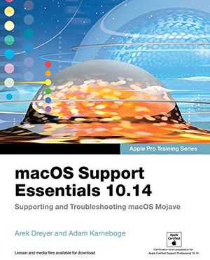 Cover Art for B07MG57WTJ, macOS Support Essentials 10.14 - Apple Pro Training Series: Supporting and Troubleshooting macOS Mojave by Adam Karneboge, Arek Dreyer
