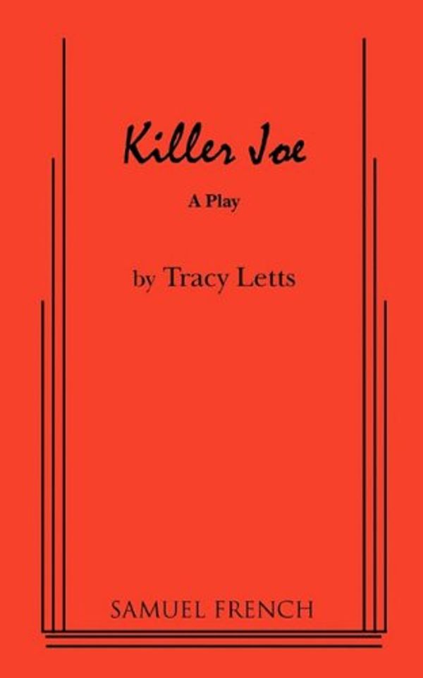 Cover Art for 9780573627361, Killer Joe by Tracy Letts