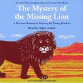 Cover Art for 9780553396553, The Mystery of the Missing Lion by McCall Smith, Professor of Medical Law Alexander