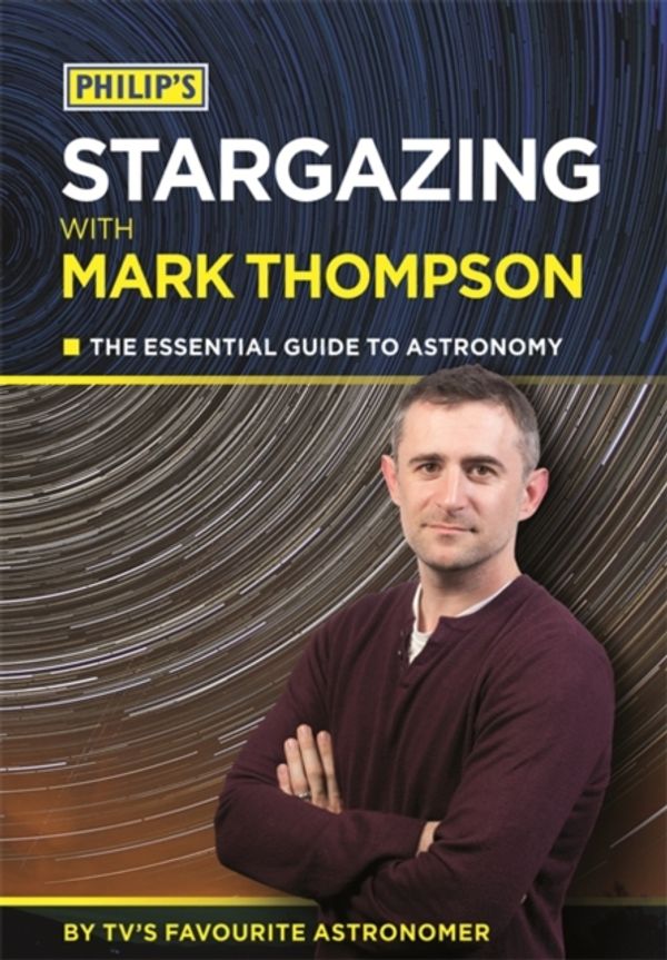 Cover Art for 9781849073134, Philip's Stargazing With Mark Thompson by Mark Thompson