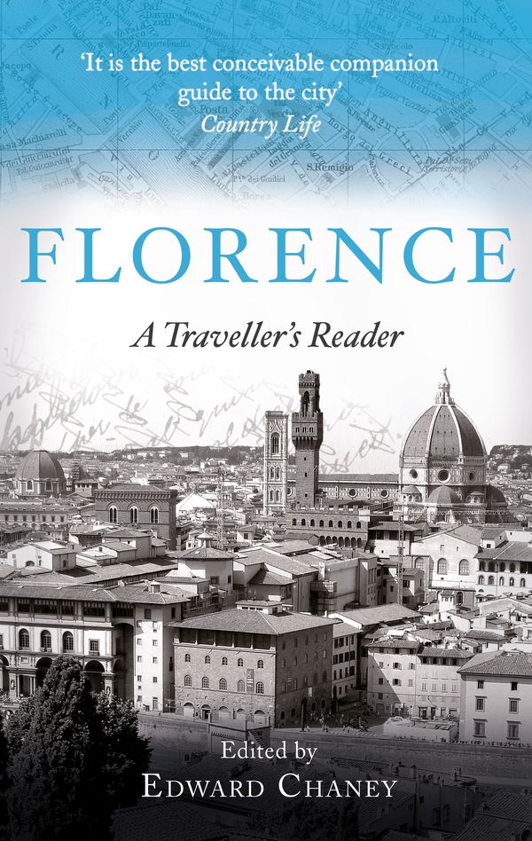 Cover Art for 9781472141293, Florence: A Traveller's Reader by Edward Chaney