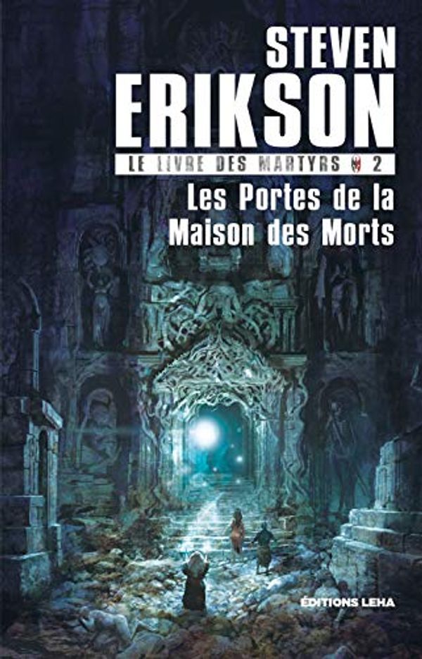 Cover Art for 9791097270247, Les Portes de la Maison des Morts by Steven Erikson