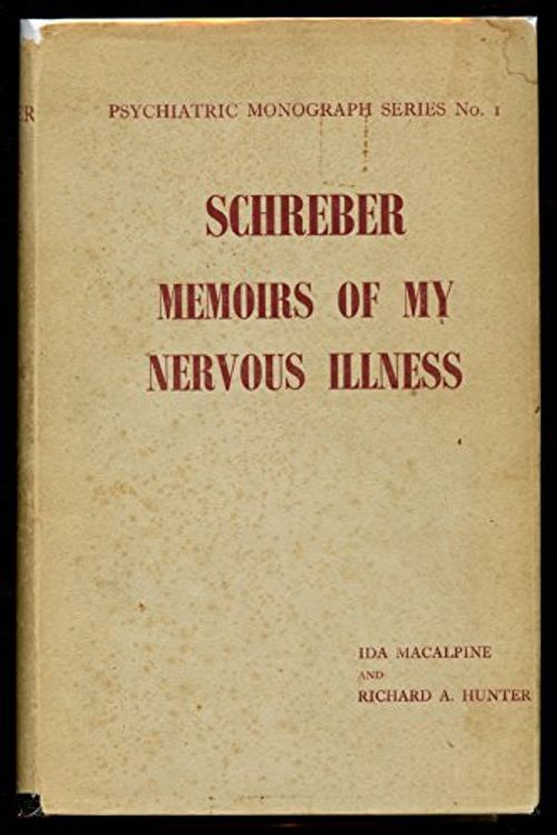 Cover Art for 9780712900058, Memoirs of My Nervous Illness by Daniel Schreber