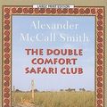 Cover Art for 9781594134333, The Double Comfort Safari Club by Alexander McCall Smith
