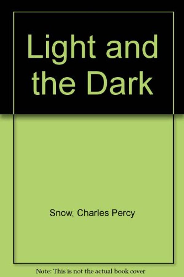 Cover Art for 9780684148410, Light and the Dark by Charles Percy Snow