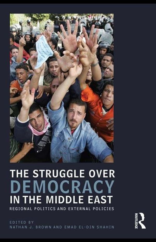Cover Art for 9780203869871, The Struggle Over Democracy in the Middle East by MR Mel Gordon