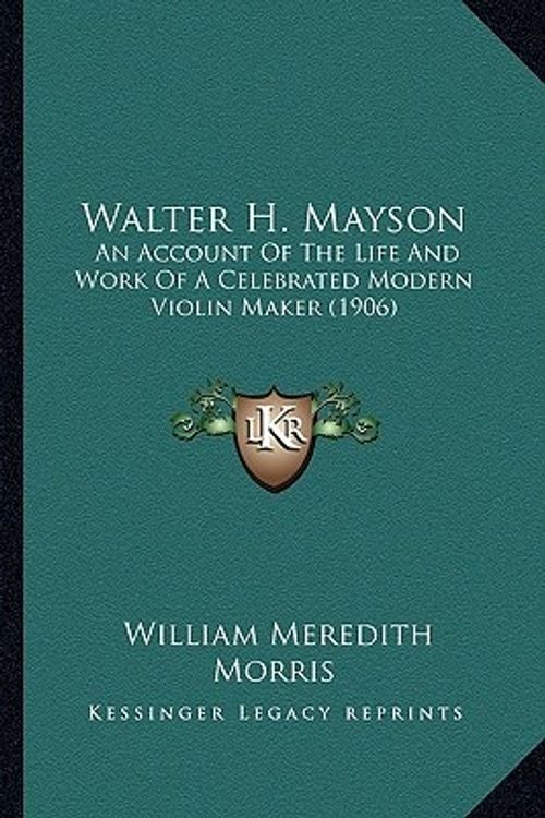 Cover Art for 9781165143610, Walter H. Mayson by William Meredith Morris