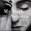Cover Art for 9780062983800, My Dark Vanessa CD by Kate Elizabeth Russell