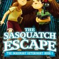 Cover Art for 9780316209342, The Sasquatch Escape by Suzanne Selfors