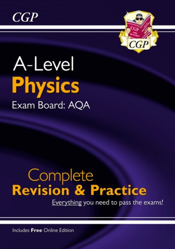Cover Art for 9781789080322, New A-Level Physics for 2018AQA Year 1 & 2 Complete Revision & Practice wit... by Cgp Books