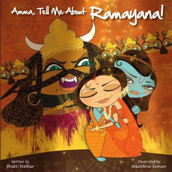 Cover Art for 9789881502858, Amma, Tell Me About Ramayana! by Bhakti Mathur