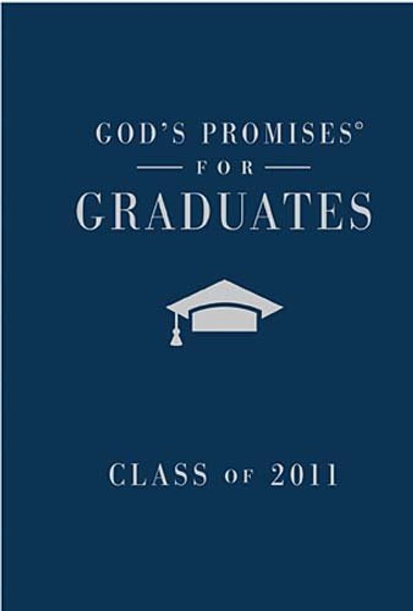 Cover Art for 9781404189676, God's Promises for Graduates: Class of 2011 - Boy's Edition: New King James Version by Thomas Nelson Publishers
