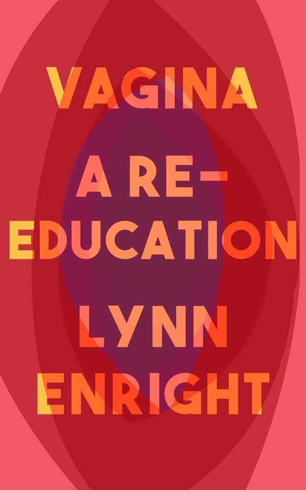 Cover Art for 9781911630012, Vagina by Lynn Enright