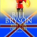 Cover Art for 9783442309993, Reif für die Insel. Sonderausgabe zum Welttag des Buches. England für Anfänger und Fortgeschrittene. by Bill Bryson