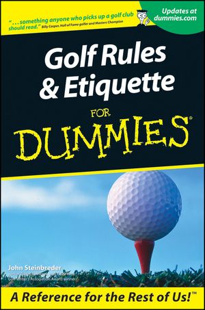 Cover Art for 9781118069486, Golf Rules & Etiquette For Dummies by John Steinbreder