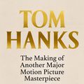 Cover Art for 9781529151817, The Making of Another Major Motion Picture Masterpiece by Tom Hanks