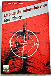 Cover Art for 9788401491054, La caza del submarino ruso by Tom Clancy