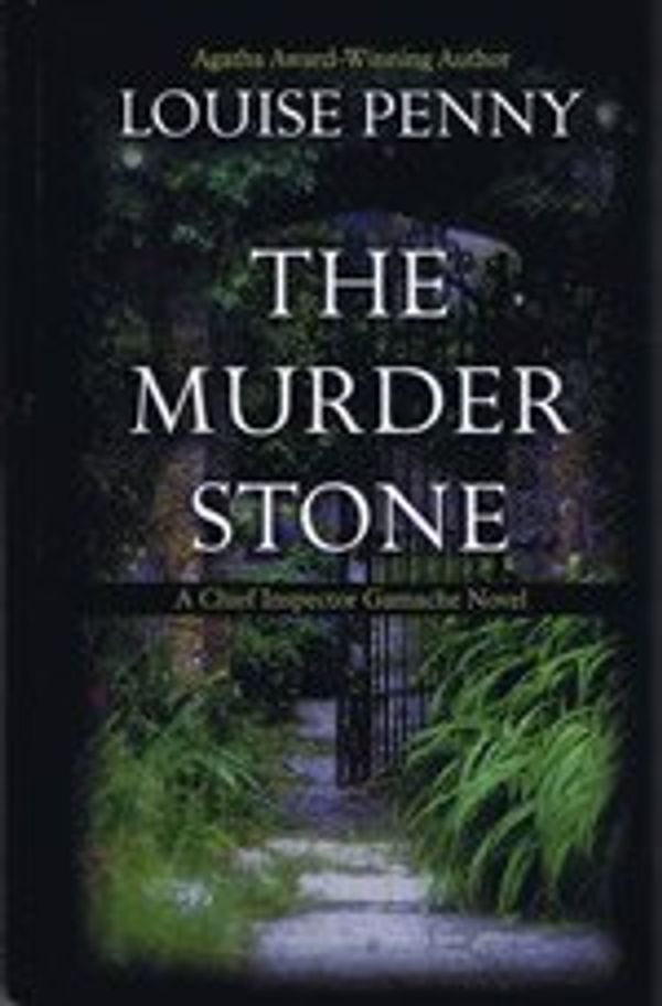 Cover Art for 9781408429648, The Murder Stone by Louise Penny