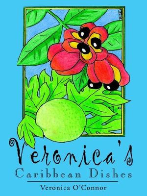 Cover Art for 9781420891416, Veronica's Caribbean Dishes by Veronica O'Connor