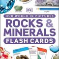 Cover Art for 9780241573938, Our World in Pictures Rocks & Minerals Cards by Dk