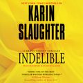 Cover Art for 9780062381545, Indelible by Karin Slaughter, Kathleen Early