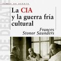 Cover Art for 9788483064658, La CIA y La Guerra Fria Cultural by Stonor Saunders,frances