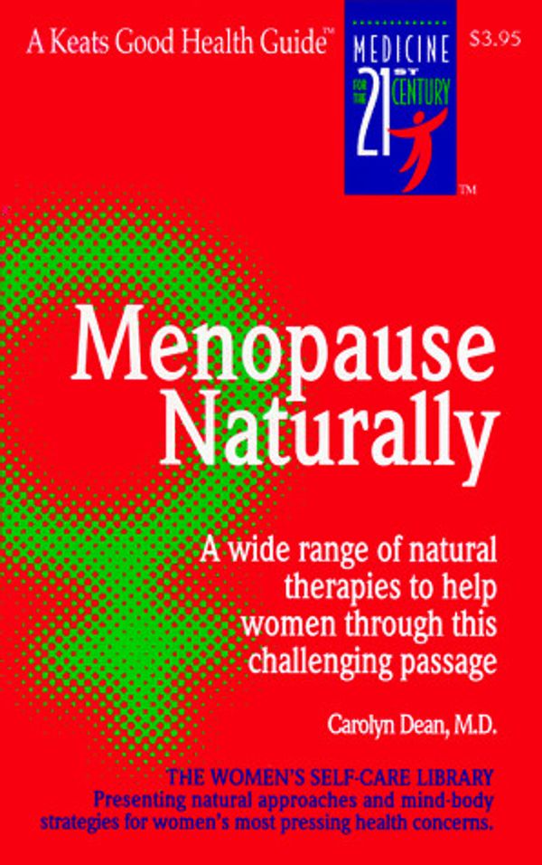 Cover Art for 9780879836818, Menopause Naturally by Carolyn Dean