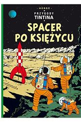 Cover Art for 9788328102866, Przygody Tintina Spacer po Ksiezycu Ttom 17 by Herge