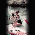 Cover Art for 9781478916444, The Invitation by Foley, Lucy