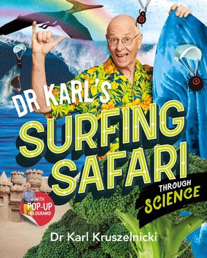 Cover Art for 9780733340338, Dr Karl's Surfing Safari through Science by Karl Kruszelnicki