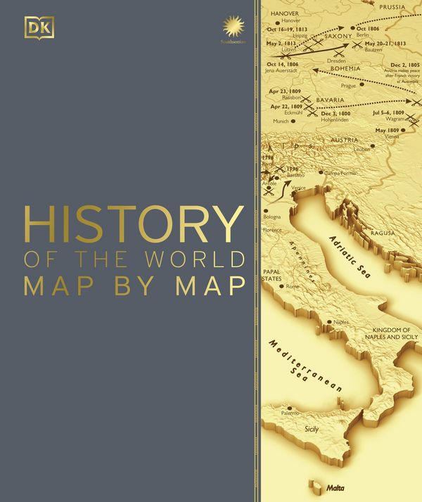 Cover Art for 9781465475855, Smithsonian: History of the World Map by Map by DK