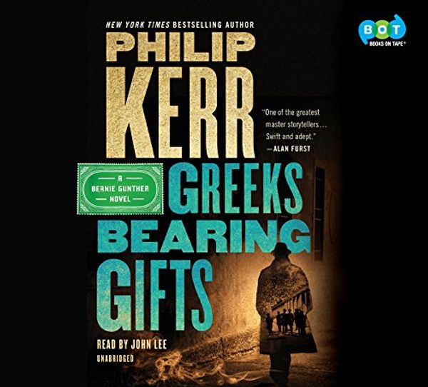 Cover Art for 9780399566523, Greeks Bearing Gifts by Philip Kerr