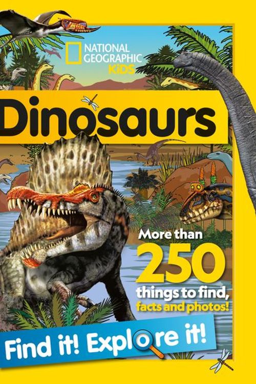 Cover Art for 9780008554361, Dinosaurs Find it! Explore it!: More than 250 things to find, facts and photos! (National Geographic Kids) by National Geographic Kids