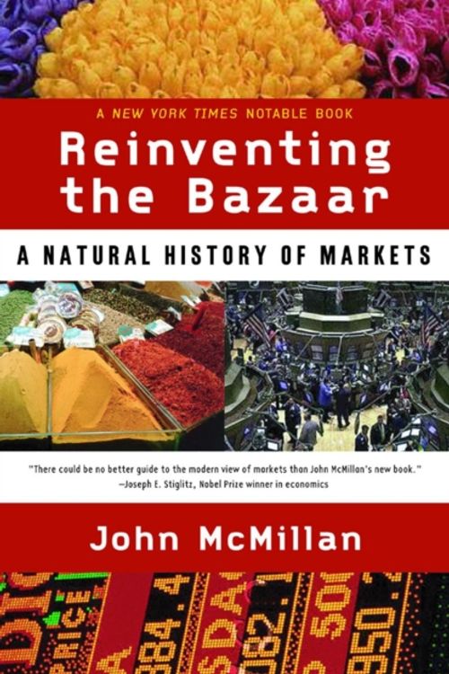 Cover Art for 9780393323719, Reinventing the Bazaar by John McMillan