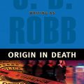 Cover Art for 9781593359546, Origin in Death by J. D. Robb, Nora Roberts