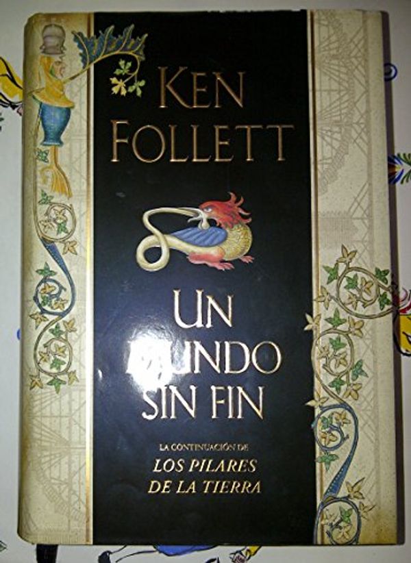 Cover Art for 9788401336560, Un mundo sin fin by Ken Follett