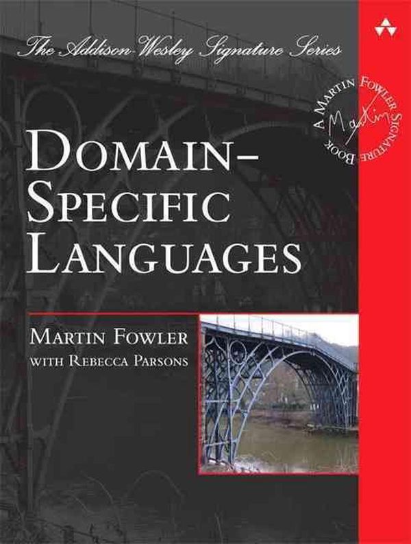 Cover Art for 9780321712943, Domain Specific Languages by Martin Fowler