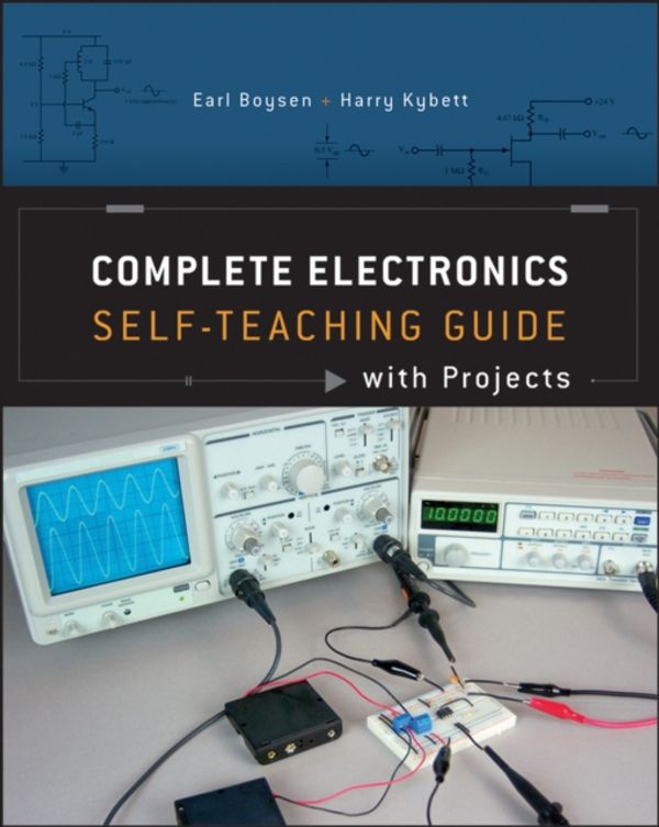 Cover Art for 9781118217320, Complete Electronics Self-teaching Guide with Projects by Earl Boysen, Harry Kybett