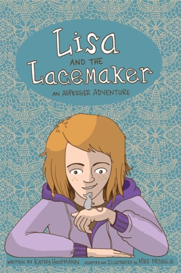 Cover Art for 9781785920288, Lisa and the Lacemaker - The Graphic Novel (Asperger Adventures) by Kathy Hoopmann
