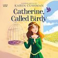 Cover Art for 9798212214278, Catherine, Called Birdy by Karen Cushman