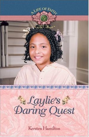 Cover Art for 9781934306130, Laylie's Daring Quest by Kersten Hamilton