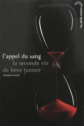 Cover Art for 9782012021228, L'appel Du Sang: La Seconde Vie De Bree Tanner by Meyer S