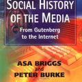 Cover Art for 9780745623757, A Social History of the Media by Asa Briggs, Peter Burke