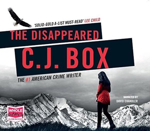 Cover Art for 9781528805469, The Disappeared by C.J. Box