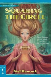 Cover Art for 9780765346186, Squaring the Circle: The Circle of Light, Book 4 by Niel Hancock