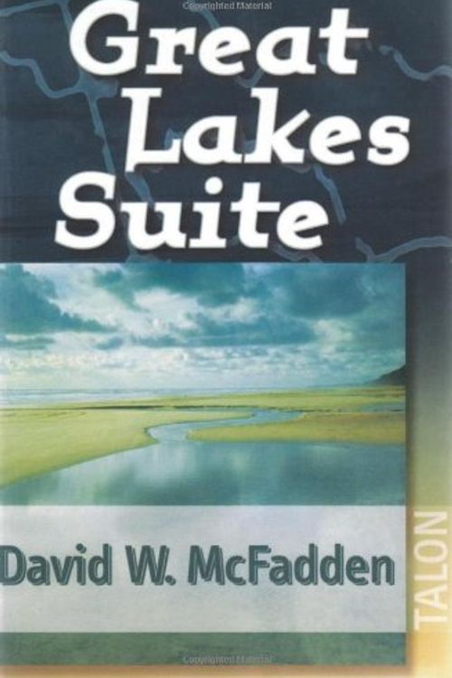 Cover Art for 9780889223820, Great Lakes Suite by David W. McFadden