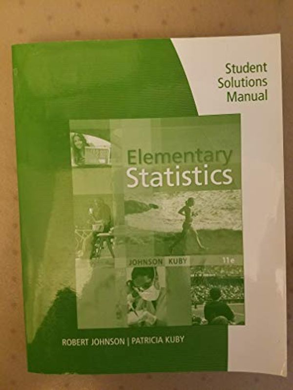 Cover Art for 9780840053886, Student Solutions Manual for Johnson/Kuby’s Elementary Statistics, 11th by Robert R. Johnson