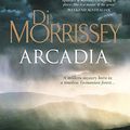 Cover Art for B07FJM439R, Arcadia by Di Morrissey