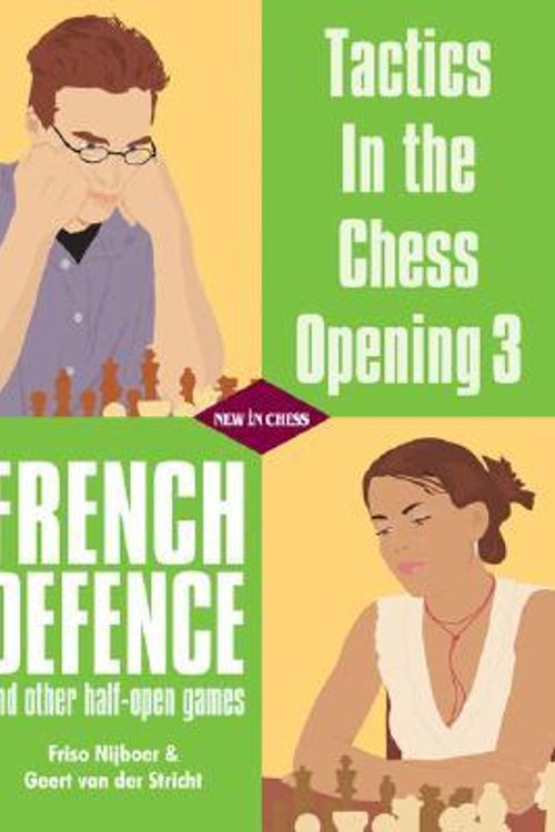 Cover Art for 9789056911621, French Defence and Other Half Open Games by Friso Nijboer