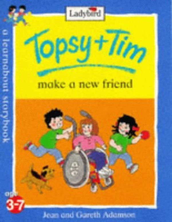 Cover Art for 9780721428437, Topsy and Tim Make a New Friend by Jean Adamson